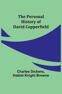 bokomslag The Personal History of David Copperfield