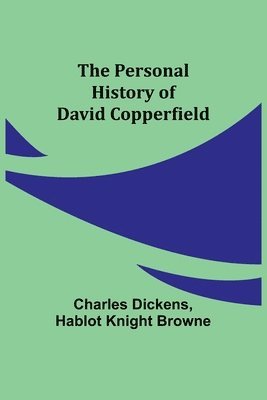 The Personal History of David Copperfield 1