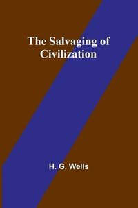 bokomslag The Salvaging of Civilization