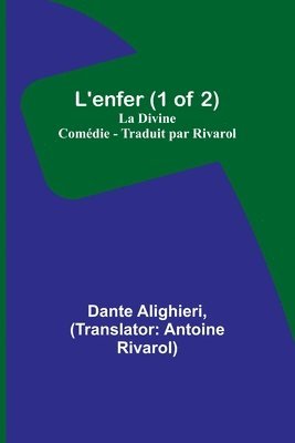 bokomslag L'enfer (1 of 2); La Divine Comdie - Traduit par Rivarol