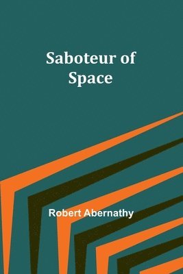 Saboteur of Space 1