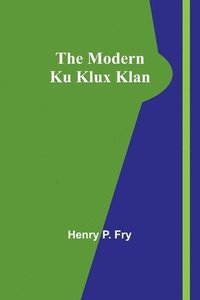 bokomslag The Modern Ku Klux Klan