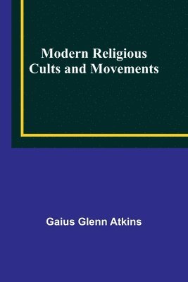 bokomslag Modern Religious Cults and Movements