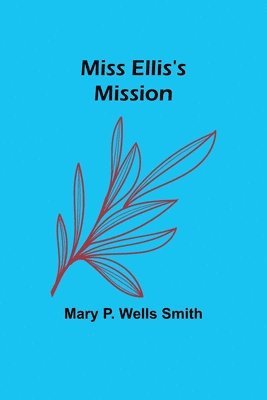 Miss Ellis's Mission 1