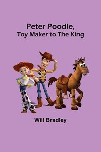 bokomslag Peter Poodle, Toy Maker to the King