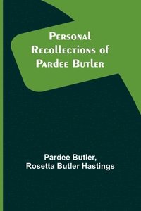 bokomslag Personal Recollections of Pardee Butler