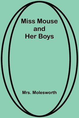 bokomslag Miss Mouse and Her Boys