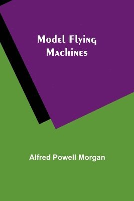 Model Flying Machines 1