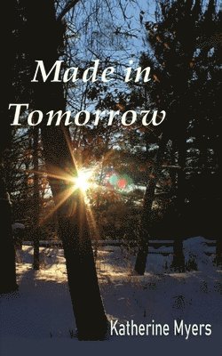Katherine Myers - Made in Tomorrow, Häftad