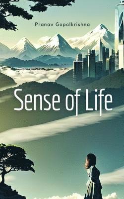 Sense of Life 1