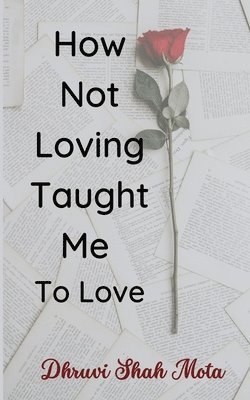 How Not Loving Taught Me To Love 1