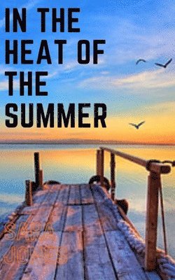 In the heat of the summer 1