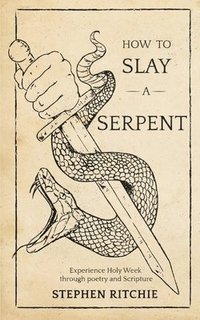 bokomslag How to Slay a Serpent