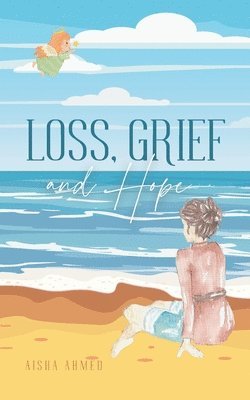 bokomslag Loss, Grief and Hope