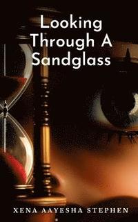 bokomslag Looking Through A Sandglass