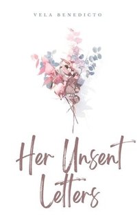 bokomslag Her Unsent Letters