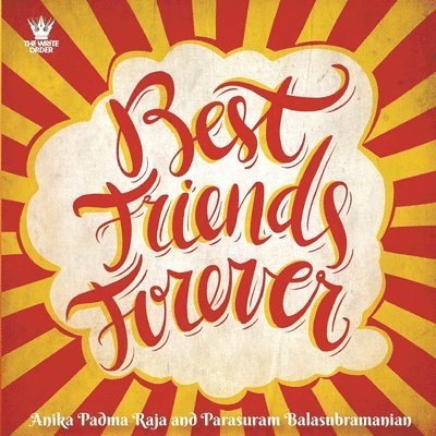Parasuram Balasubramanian, Anika Padma Raja - Best Friends Forever, Häftad