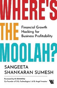 bokomslag Where's the Moolah? Financial Growth Hacking for Business Profitability