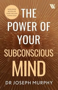 bokomslag The Power of Your Subconscious Mind