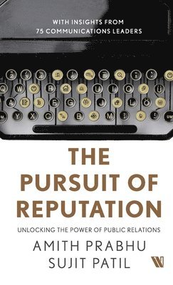 bokomslag Pursuit of Reputation: Unlocking the Power of Public Relations