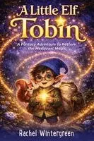 Rachel Wintergreen - Little Elf Tobin, Häftad. Tillgänglighet: Lägg i varukorg