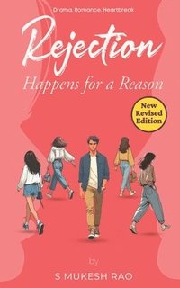 bokomslag Rejection Happens for a Reason: The entertaining, heartbreaking and hilariously funny romcom novel