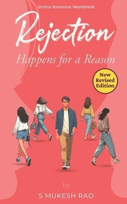 Rejection Happens for a Reason: The entertaining, heartbreaking and hilariously funny romcom novel 1