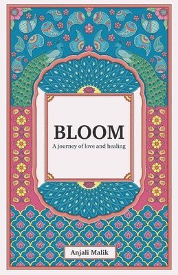 bokomslag Bloom: A journey of love & healing