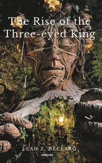 bokomslag Rise of the Three-Eyed King