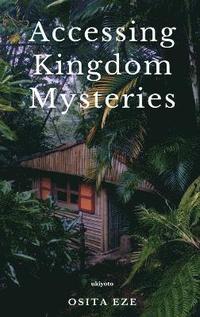 bokomslag Accessing Kingdom Mysteries