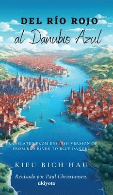 bokomslag Del r?o Rojo Al Danubio Azul