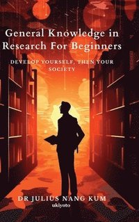 bokomslag General Knowledge in Research For Beginners