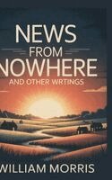 William Morris - News from Nowhere and Other Writings, Inbunden