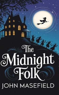 bokomslag The Midnight Folk (Kay Harker, #1)