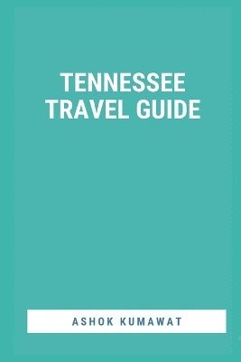 bokomslag Tennessee Travel Guide