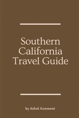 bokomslag Southern California Travel Guide