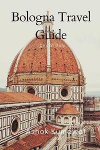 bokomslag Bologna Travel Guide