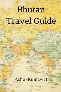 bokomslag Bhutan Travel Guide