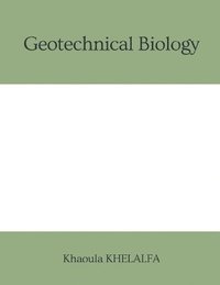 bokomslag Geotechnical Biology
