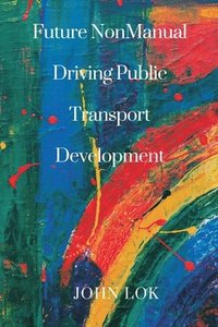 bokomslag Future NonManual Driving Public Transport