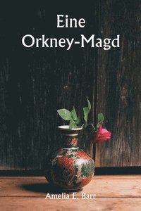 bokomslag An Orkney Maid