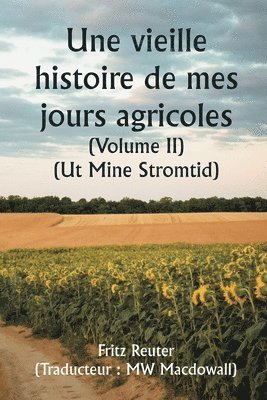 bokomslag An Old Story of My Farming Days (Volume II) (Ut Mine Stromtid)
