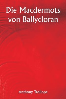 bokomslag The Macdermots of Ballycloran