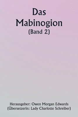 bokomslag The Mabinogion (Volume 2)