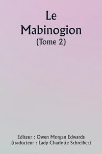 bokomslag The Mabinogion (Volume 2)