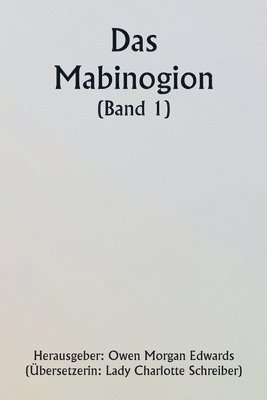 The Mabinogion (Volume 1) 1