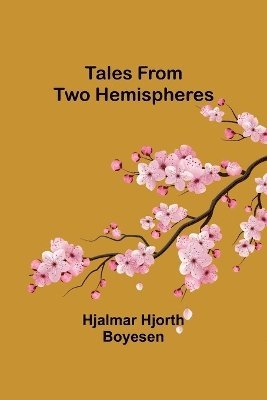Tales from Two Hemispheres 1
