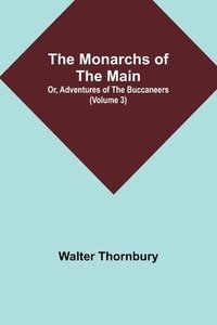 bokomslag The Monarchs of the Main; Or, Adventures of the Buccaneers (Volume 3)