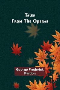 bokomslag Tales from the Operas