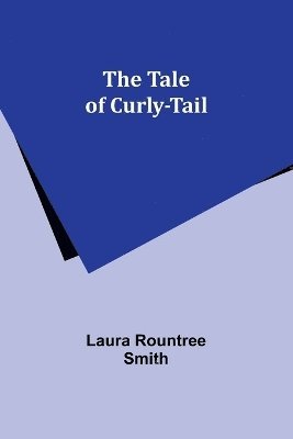 The tale of Curly-Tail 1